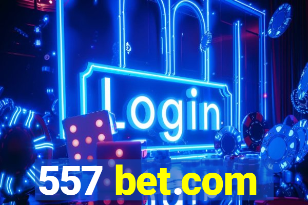 557 bet.com